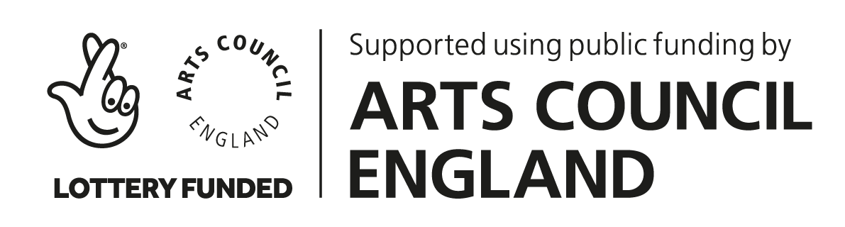 Supported using public funding by ARTS COUNCIL ENGLAND